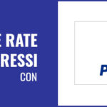 PayPal lancia i pagamenti in 6, 12 o 24 rate anche in Italia paypal